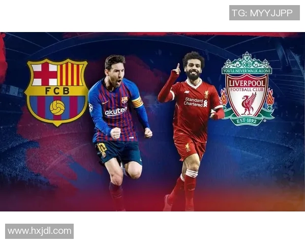 巴萨与利物浦对决首发阵容揭秘分析及战术布局探讨 巴萨与利物浦对决首发阵容揭秘分析及战术布局探讨