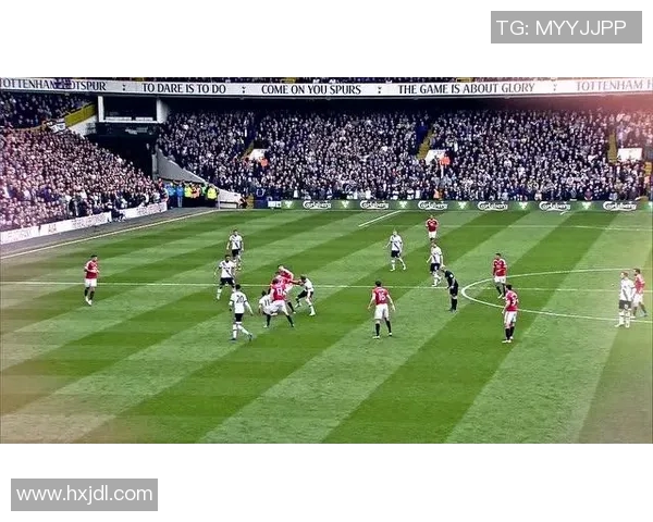 热刺对阵曼联精彩赛事免费直播全程回放与分析